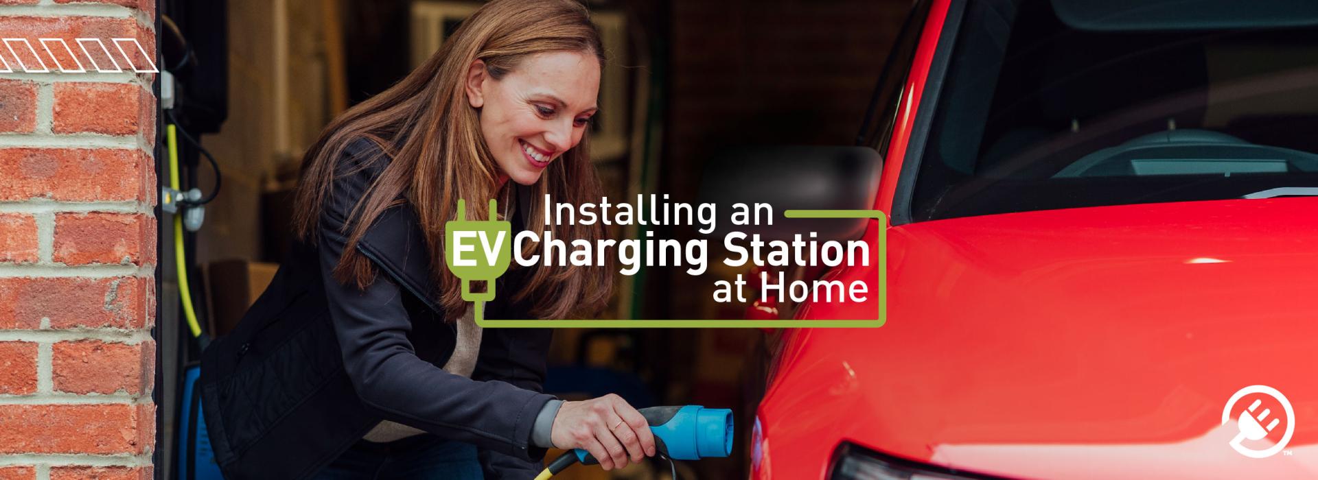 Tips for Installing an EV Charging Station at Home