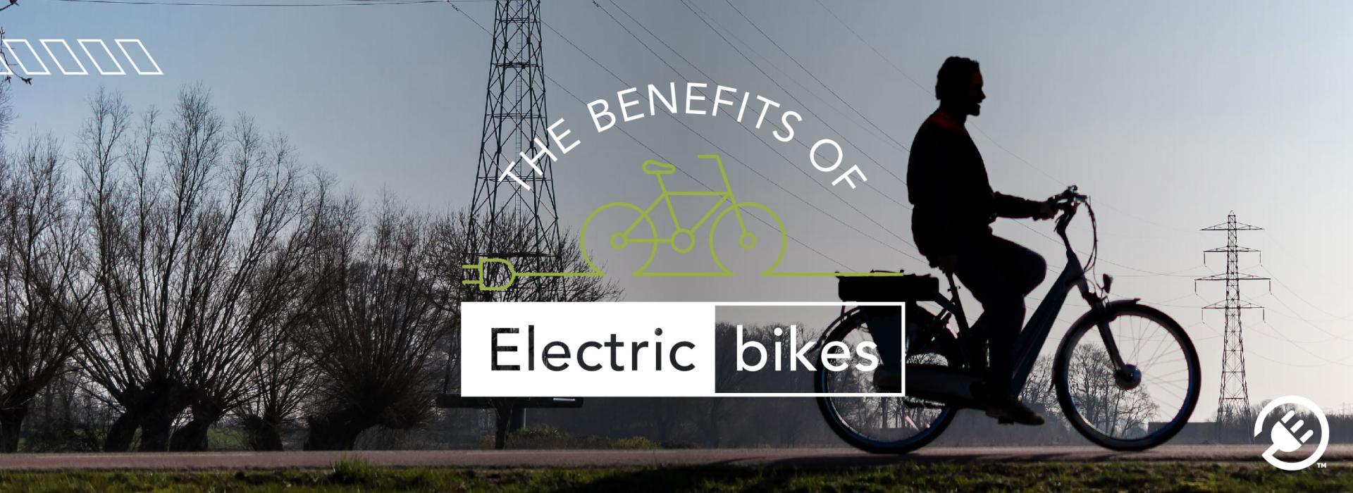 7 Great Benefits of Electric Bikes