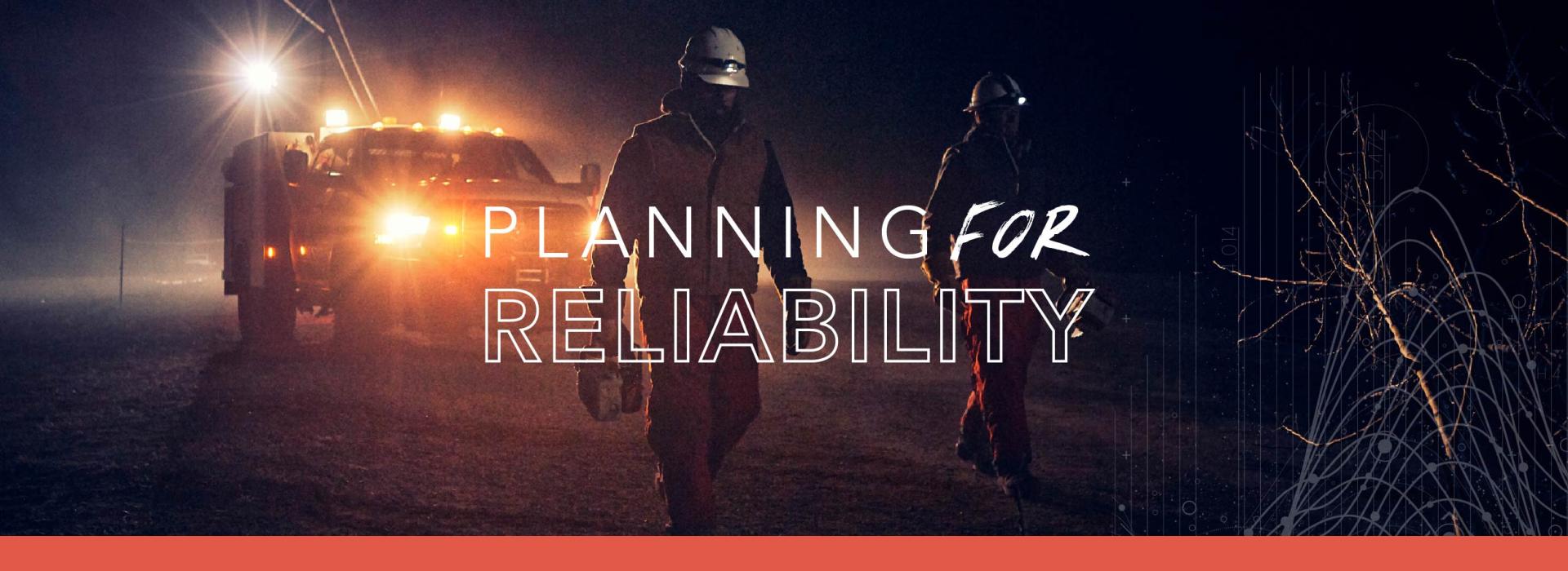 Planning for Reliability