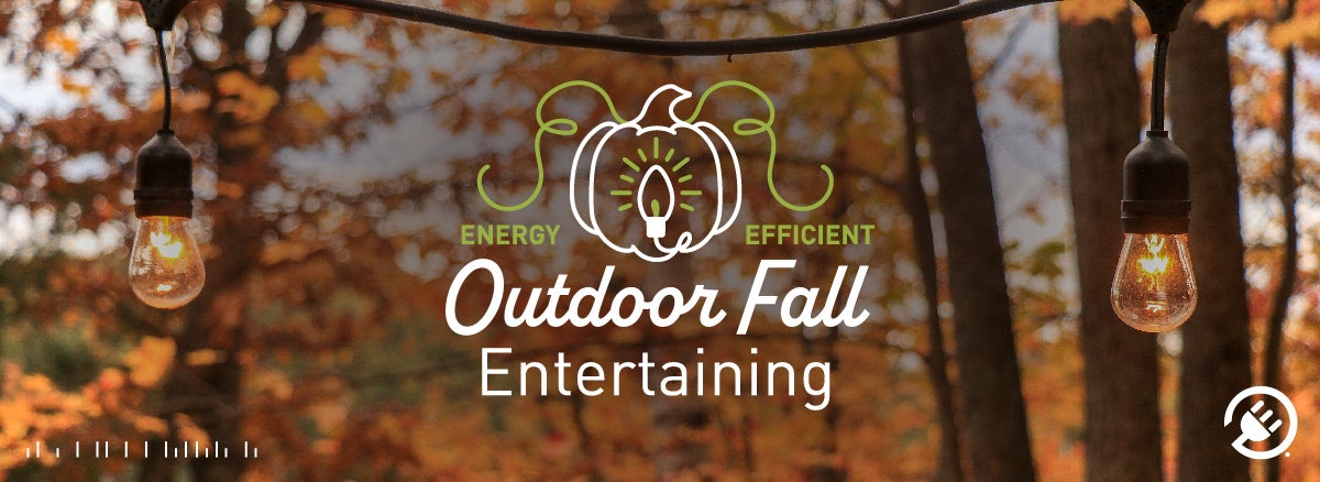 Energy Efficient Tips for Outdoor Fall Entertaining