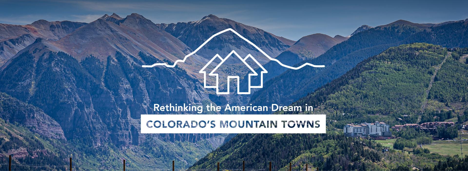 Rethinking the American Dream in Colorado’s Mountain Towns 