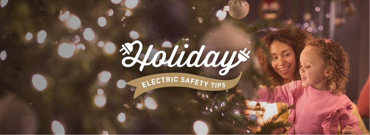 Electrical Safety Tips for the Holidays