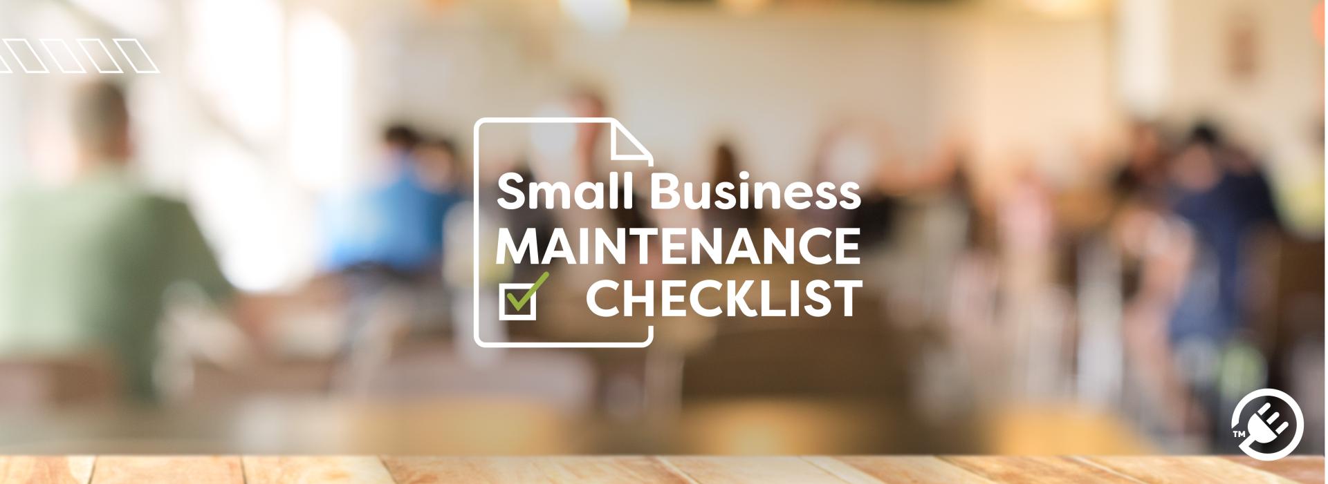 Energy Saving Maintenance Checklist for Small Businesses