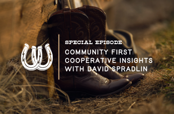 Special Edition Episode: Community First: Cooperative Insights with David Spradlin