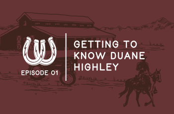 Episode 1: Getting to know Duane Highley