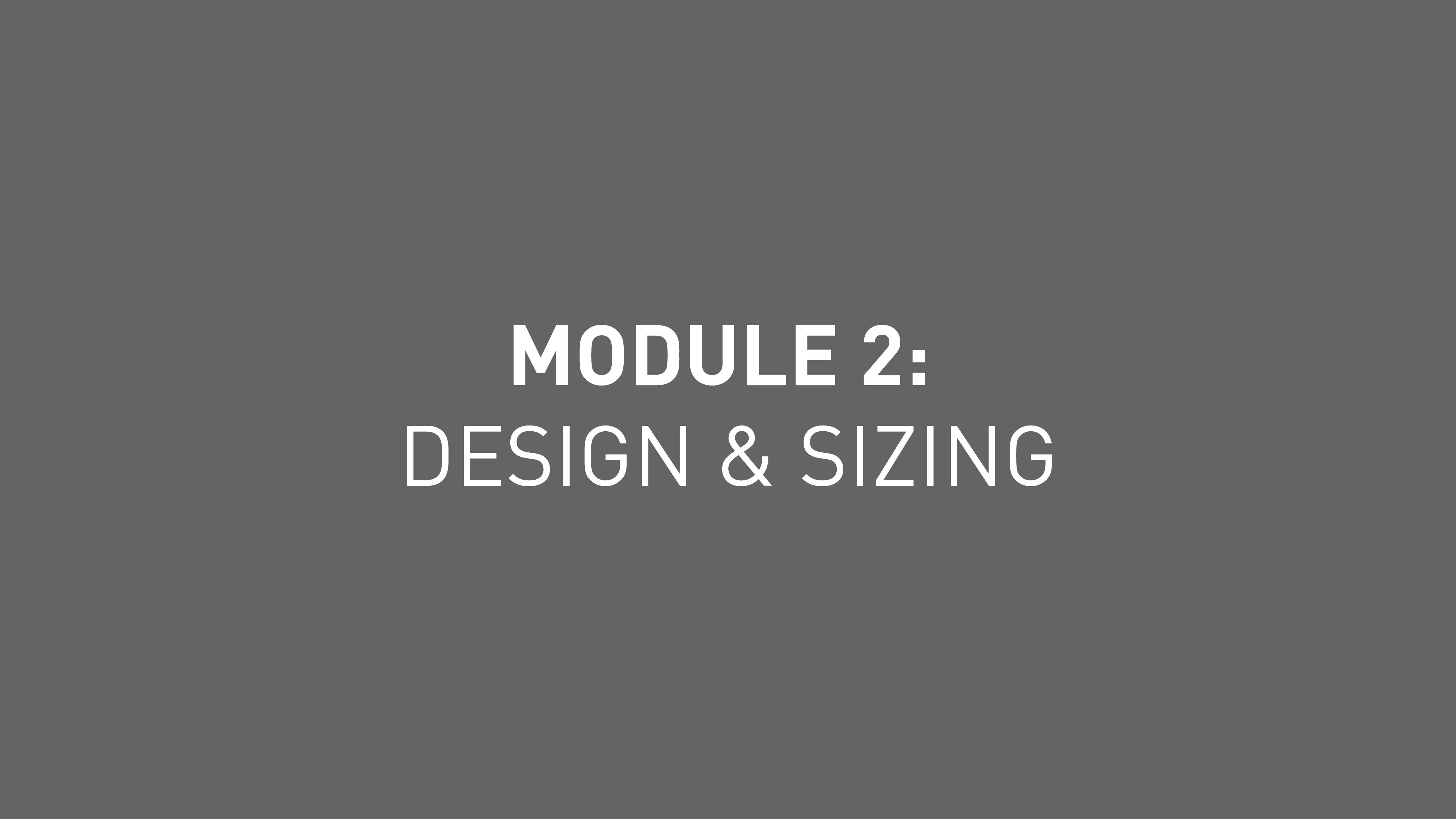 Module 2 Design and Sizing