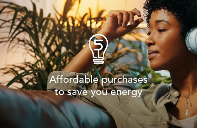 5 Affordable Home Purchases to Help Save Energy