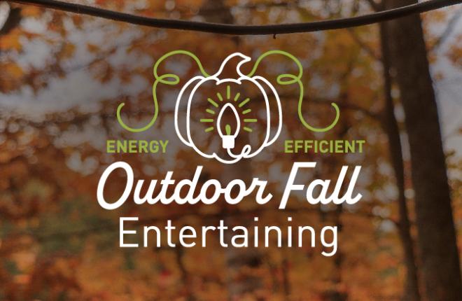 Energy Efficient Tips for Outdoor Fall Entertaining