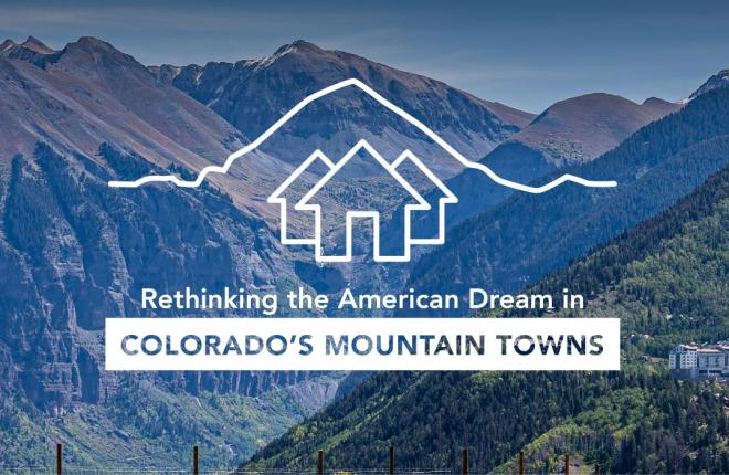 Rethinking the American Dream in Colorado’s Mountain Towns
