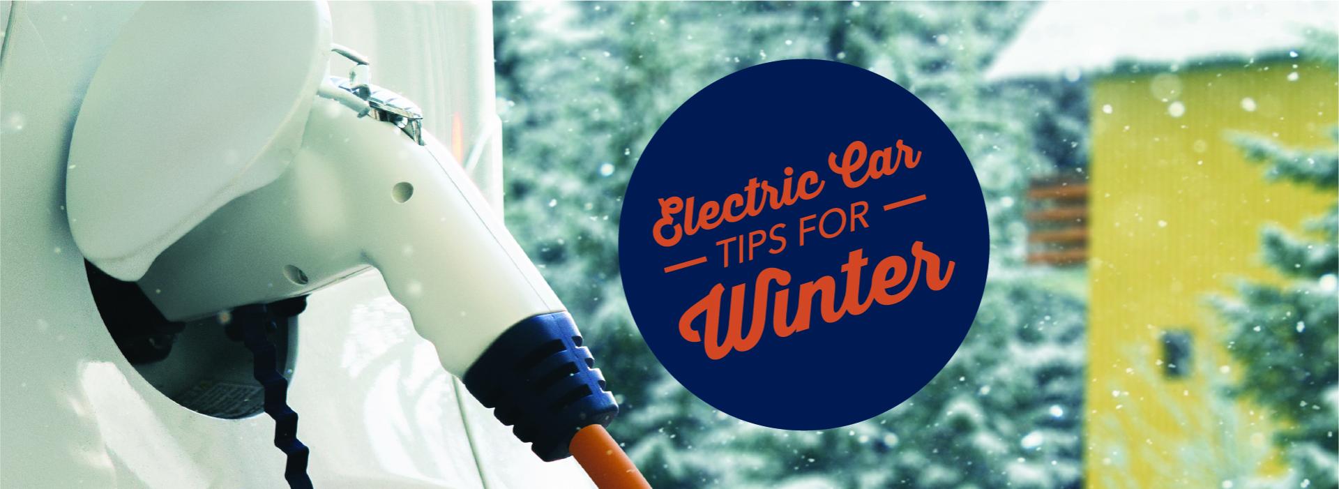Tips for Electric Vehicles in the Winter