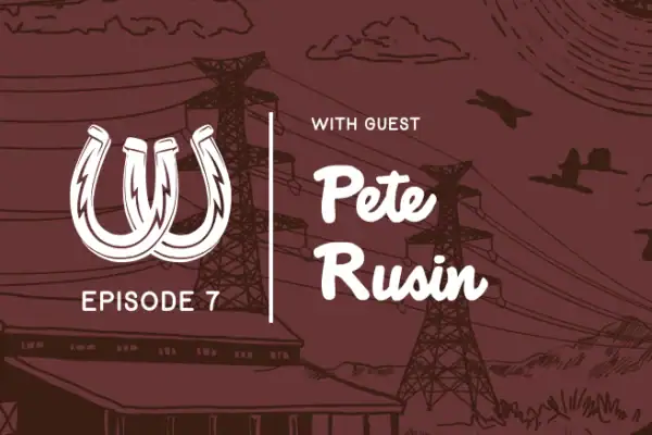 Episode 7 with Pete Rusin