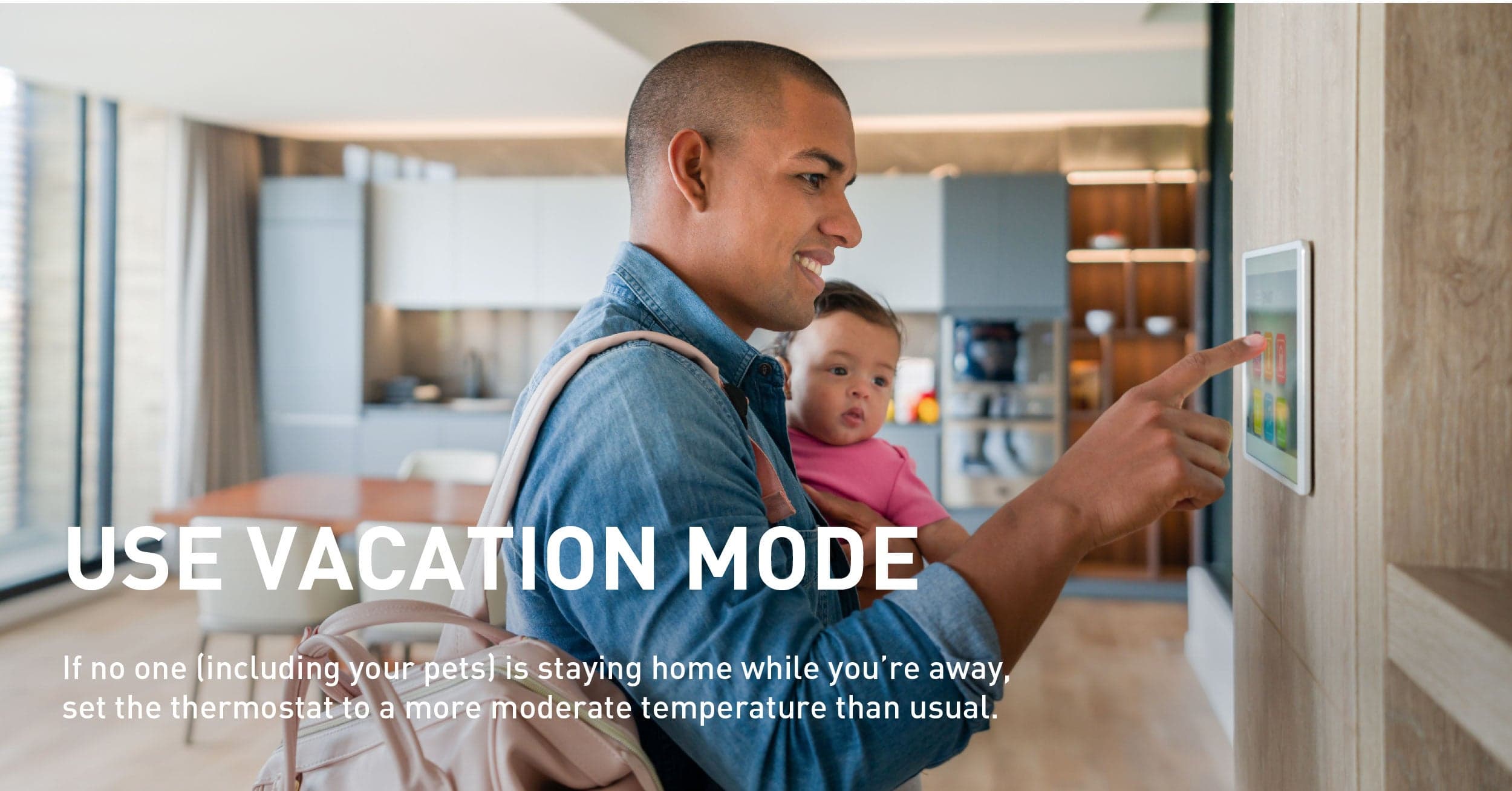 use vacation mode on nest or thermostat 